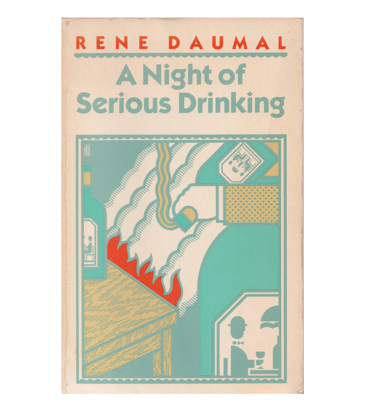 Rene Daumal: A Night of Serious Drinking (Shambhala, 1985)