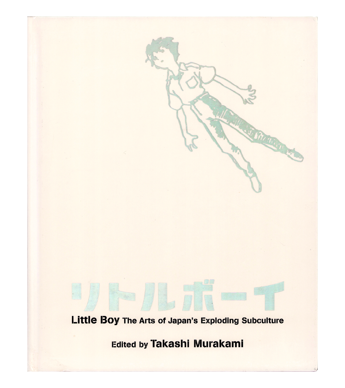 Takashi Murakami: Little Boy, The Arts of Japan's Exploding Subculture (Yale University Press, 2005)