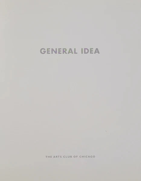 General Idea (The Arts Club of Chicago, 1997)