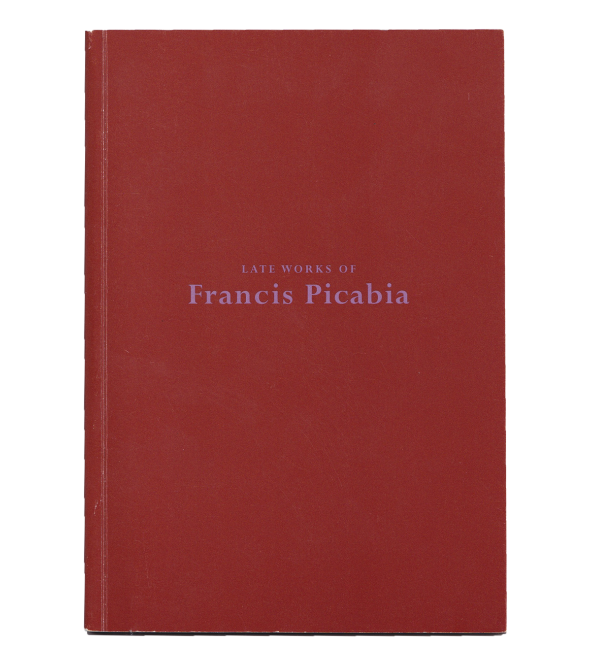 Late Works of Francis Picabia (Arts Club of Chicago, 2000)