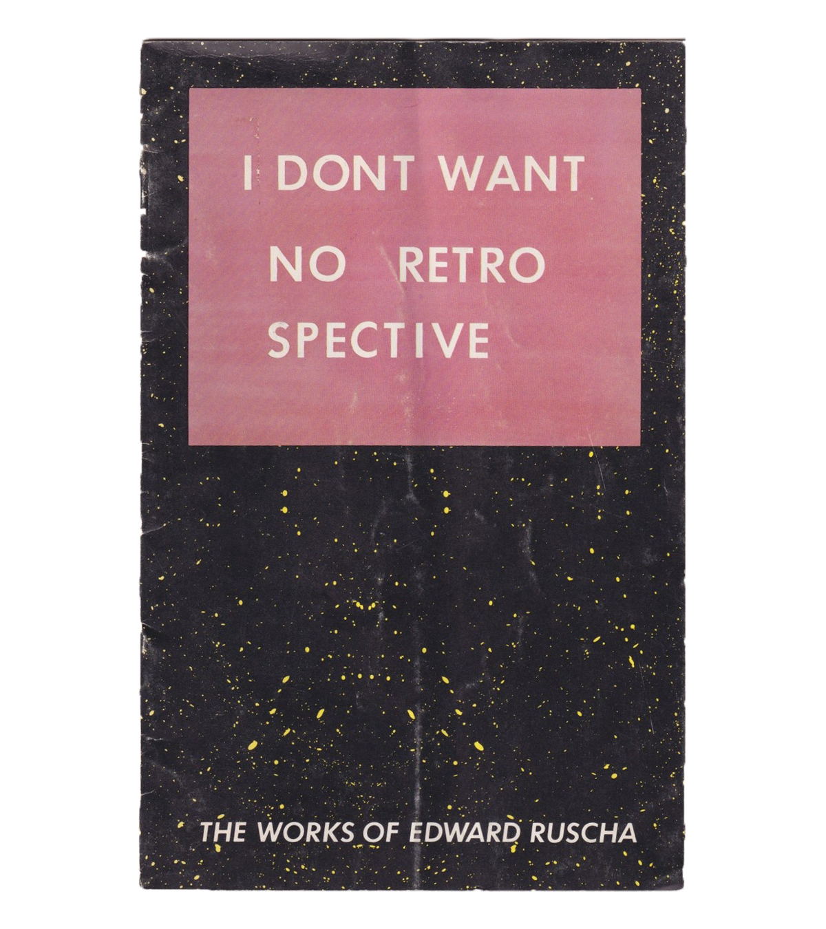 Ed Ruscha: I Don't Want No Retrospective (San Francisco Museum of Modern Art, 1983)