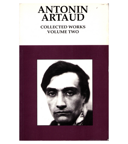 Antonin Artaud: Collected Works Volume 2 (Calder/RiverRun, 1999)