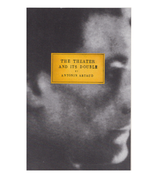 Antonin Artaud: The Theater And Its Double (Grove, 1966)