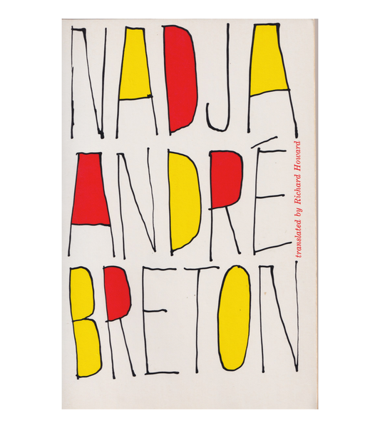 André Breton: Nadja (Grove Press: 1994)