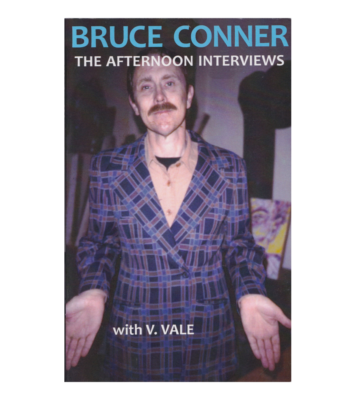 Bruce Conner: The Afternoon Interviews (Re/Search Publications, 2016)