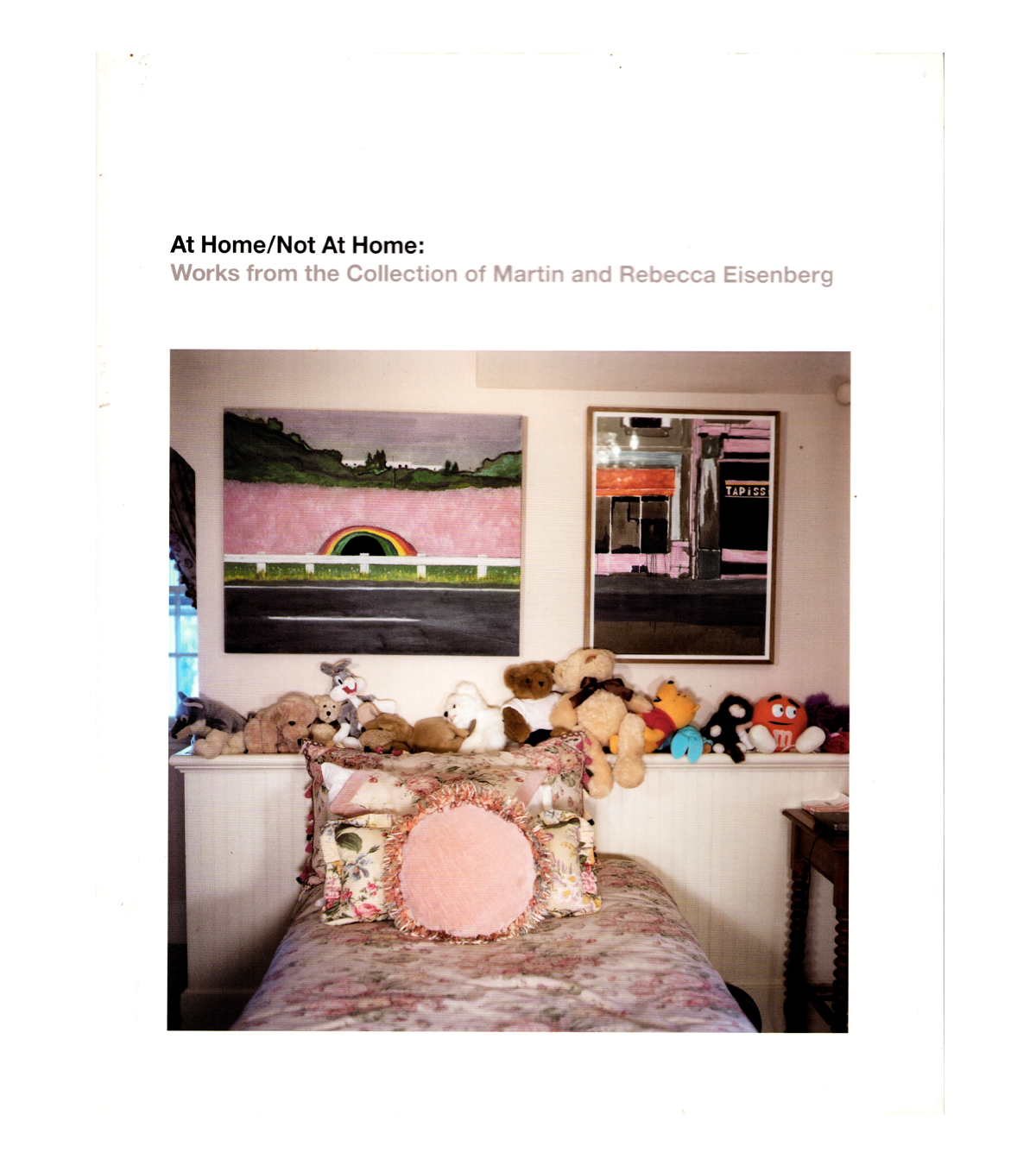 At Home/Not At Home: Works From the Collection of Martin and Rebecca Ginsberg (CCS Bard, 2010)