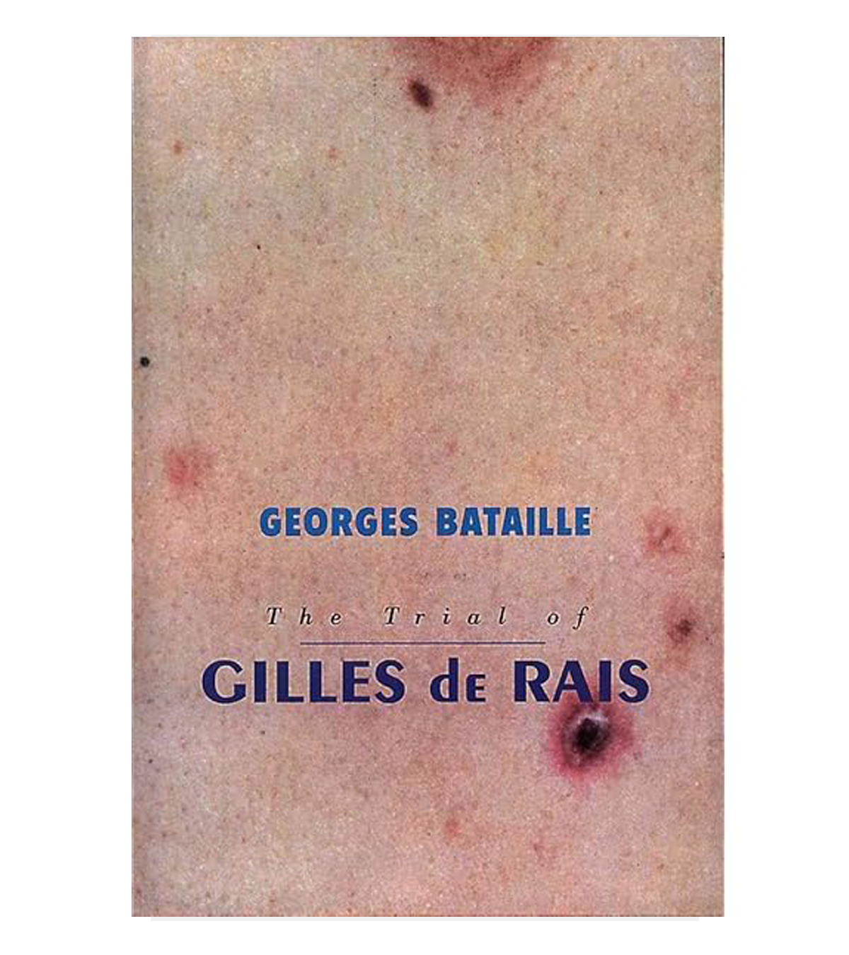 Georges Bataille: The Trial of Gilles de Rais (Amok Books, 1990)