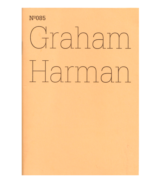 Graham Harman: The Third Table (Documenta 13, Hatje Cantz, 2012)