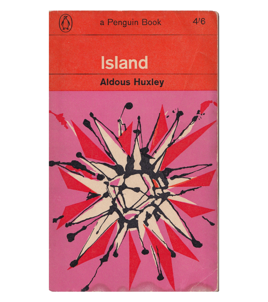 Aldous Huxley: Island (Penguin Books, 1964)