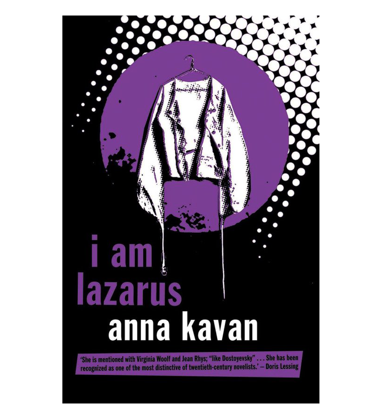 Anna Kavan: I Am Lazarus (Peter Owen Publishers, 1978)