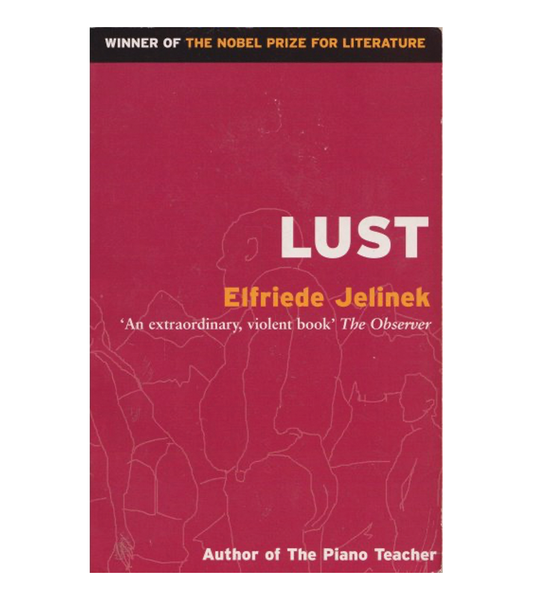 Elfriede Jelinek: Lust (Serpent's Tail, 1992)