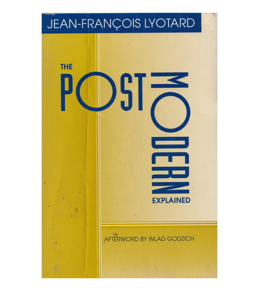 Jean-François Lyotard: The Postmodern Explained, Correspondence 1982-1985 (University of Minnesota Press, 1992)
