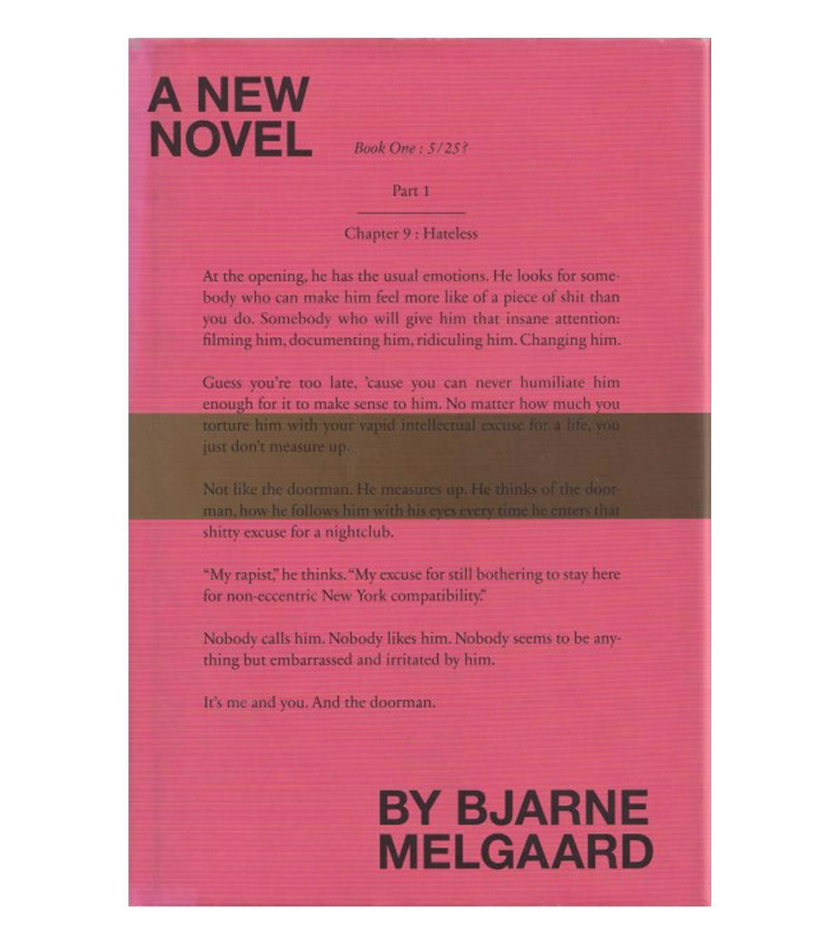 Bjarne Melgaard: A New Novel (Aschehoug & Co., New York, 2012)