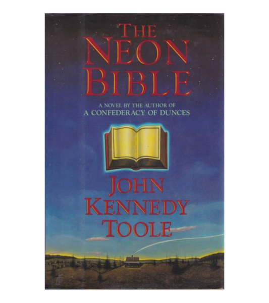 John Kennedy Toole: The Neon Bible (Grove Press, 1989)