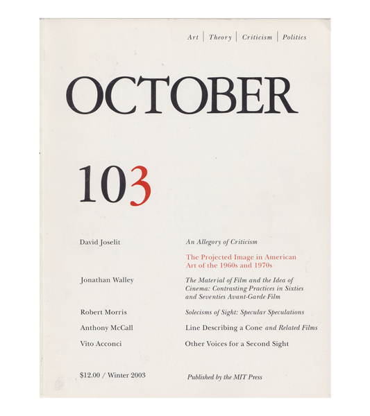 October: 103, Winter (MIT Press, 2003)