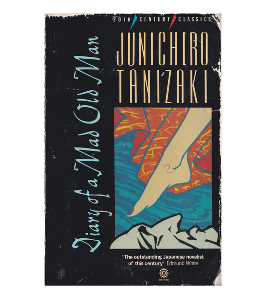 Jun'ichirō Tanizaki: Diary of a Mad Old Man (Oxford University Press, 1988)