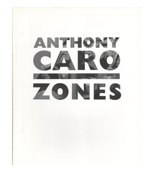 Anthony Caro: Zones (GRAY, 1994)