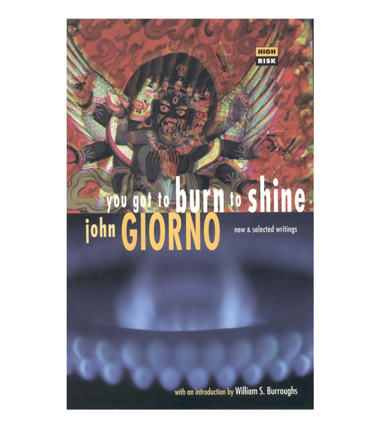 John Giorno: You Got to Burn to Shine, 1992