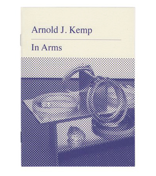 Arnold J. Kemp: In Arms (M. LeBlanc, 2022)