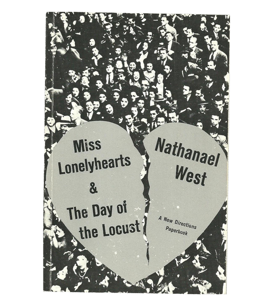 Nathanael West: Miss Lonelyhearts & The Day of the Locust (New Directions, 1969)